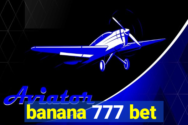 banana 777 bet